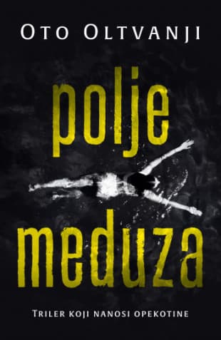 Polje meduza, Oto Oltvanji