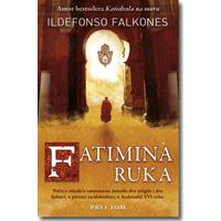 Kliknite za detalje - Fatimina ruka – I tom - Ildefonso Falkones
