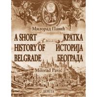 Kliknite za detalje - Kratka Istorija Beograda - Milorad Pavić