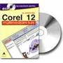 Kliknite za detalje - Corel 12 - multimedijalni kurs
