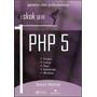 Kliknite za detalje - PHP 5, autor Steven Holzner
