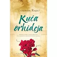 Kliknite za detalje - Kuća orhideja, Lusinda Rajli