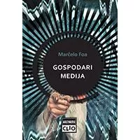 Kliknite za detalje - Gospodari medija, Marčelo Foa