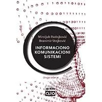 Kliknite za detalje - Informaciono komunikacioni sistemi, drugo izdanje - Branimir Stojković, Miroljub Radojković