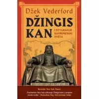 Kliknite za detalje - Džingis-kan i stvaranje savremenog sveta, Džek Vederford