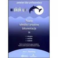 Kliknite za detalje - Pisanje tehničke i projektne dokumentacije, autor Barry J. Rosenberg