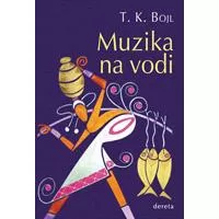 Kliknite za detalje - Muzika na vodi - T.K. Bojl