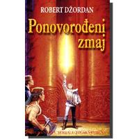 Točak vremena : Ponovorođeni zmaj - Robert Džordan