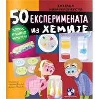 Kliknite za detalje - 50 eksperimenata iz hemije - Tatjana Mihajilov-Krstev