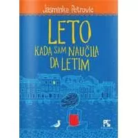 Kliknite za detalje - Leto kad sam naučila da letim - Jasminka Petrović