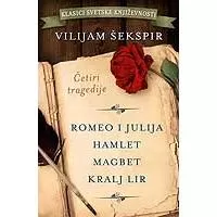 Kliknite za detalje - Četiri tragedije: Romeo i Julija, Hamlet, Magbet, Kralj Lir - Vilijam Šekspir