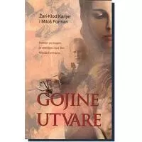 Kliknite za detalje - Gojine Utvare, Žan-Klod Karijer i Miloš Forman