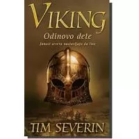 Kliknite za detalje - Viking - Odinovo Dete, Tim Severin