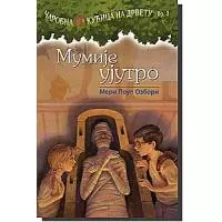 Kliknite za detalje - Čarobna Kućica Na Drvetu : Mumije Ujutro, Meri Poup Ozborn