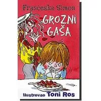 Kliknite za detalje - Grozni Gaša 1 : Grozni Gaša, Frančeska Simon