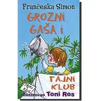 Kliknite za detalje - Grozni Gaša 2 : Grozni Gaša i Tajni Klub, Frančeska Simon