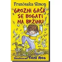 Kliknite za detalje - Grozni Gaša 5 : Grozni Gaša Se Bogati Na Brzinu, Frančeska Simon
