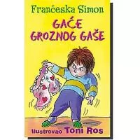 Kliknite za detalje - Grozni Gaša 12 : Gaće Groznog Gaše, Frančeska Simon