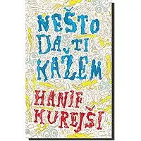 Kliknite za detalje - Nešto da ti kažem, Hanif Kurejši