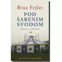 Kliknite za detalje - Pod Šarenim Svodom, Brus Fejler