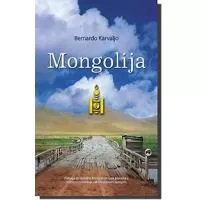 Kliknite za detalje - Mongolija, Bernardo Karvaljo