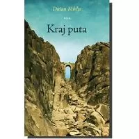 Kliknite za detalje - Kraj Puta, Dušan Miklja