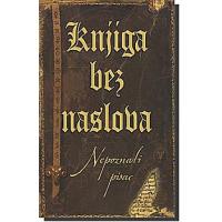 Knjiga Bez Naslova, Nepoznati Pisac
