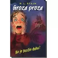Kliknite za detalje - Groza Proza 1 :  Ko Je Pustio Duha? , R.L. Stajn