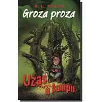 Kliknite za detalje - Groza Proza 4 :  Užas u Kampu , R.L. Stajn