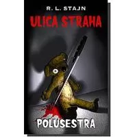 Kliknite za detalje - Ulica Straha 3 : Polusestra, R.L. Stajn