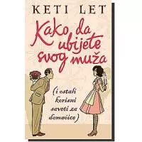 Kliknite za detalje - Kako Da Ubijete Svog Muža, Keti Let