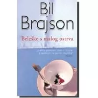Kliknite za detalje - Beleške s Malog Ostrva, Bil Brajson