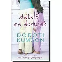 Kliknite za detalje - Slatkiši za doručak, Doroti Kumson
