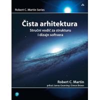 Kliknite za detalje - Čista arhitektura, Praktična rešenja softverske arhitekture, Robert C. Martin - ujka Bob