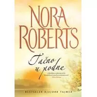 Kliknite za detalje - Tačno U Podne, Nora Roberts