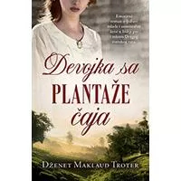 Kliknite za detalje - Devojka sa plantaže čaja, Dženet Maklaud Troter
