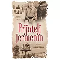 Kliknite za detalje - Prijatelj Jermenin - Andrej Makin Kliknite za detalje - Prijatelj Jermenin - Andrej Makin