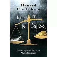Kliknite za detalje - Ime mi je Šajlok - Hauard Džejkobson Kliknite za detalje - Ime mi je Šajlok - Hauard Džejkobson