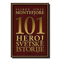Kliknite za detalje - 101 Heroj Svetske Istorije, Sajmon Sibag Montefjore