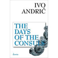 Kliknite za detalje - The Days Of The Consuls - Ivo Andric