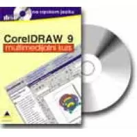 Multimedijalni kurs - Corel Draw 9 Multimedijalni kurs - Corel Draw 9 - <b>Moćan alat za izradu svih vrsta ilustracija. U njemu se na jedinstven način kombinuje rad sa vektorskom i rasterskom grafikom</b>