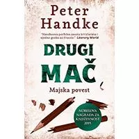 Kliknite za detalje - Drugi mač - Peter Handke Kliknite za detalje - Drugi mač - Peter Handke