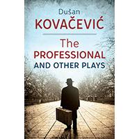 Kliknite za detalje - The Professional and Other Plays - Dušan Kovačević